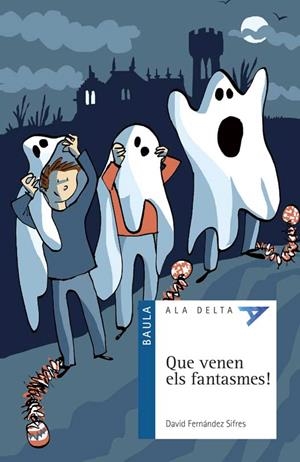 QUE VENEN ELS FANTASMES! | 9788447936168 | FERNÁNDEZ SIFRES, DAVID | Llibres Parcir | Llibreria Parcir | Llibreria online de Manresa | Comprar llibres en català i castellà online