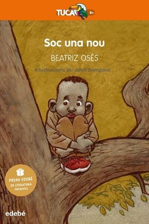 SOC UNA NOU: PREMI EDEBÉ DE LITERATURA INFANTIL 2018 | 9788468334585 | OSÉS GARCÍA, BEATRIZ | Llibres Parcir | Llibreria Parcir | Llibreria online de Manresa | Comprar llibres en català i castellà online