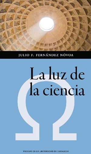 LA LUZ DE LA CIENCIA | 9788417358228 | FERNÁNDEZ NÓVOA, JULIO FERNANDO | Llibres Parcir | Librería Parcir | Librería online de Manresa | Comprar libros en catalán y castellano online
