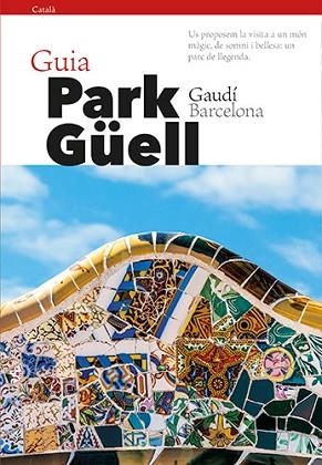 PARK GÜELL | 9788484787914 | VIVAS ORTIZ, PERE/LIZ RODRÍGUEZ, JOSEP | Llibres Parcir | Llibreria Parcir | Llibreria online de Manresa | Comprar llibres en català i castellà online