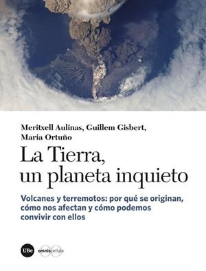 LA TIERRA, UN PLANETA INQUIETO | 9788491680970 | AULINAS JUNCÀ, MERITXELL/GISBERT PINTO, GUILLEM/ORTUÑO CANDELA, MARIA | Llibres Parcir | Librería Parcir | Librería online de Manresa | Comprar libros en catalán y castellano online