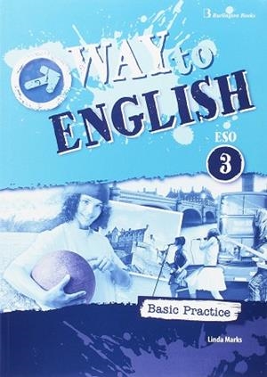 WAY TO ENGLISH 3º ESO BASIC PRACTICE 2017 | 9789963273232 | MARKS LINDA | Llibres Parcir | Librería Parcir | Librería online de Manresa | Comprar libros en catalán y castellano online