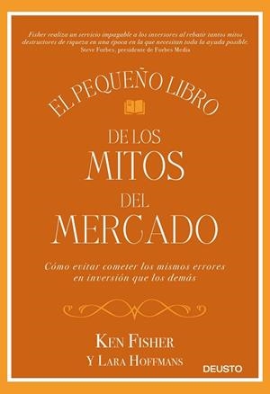 EL PEQUEÑO LIBRO DE LOS MITOS DEL MERCADO | 9788423429431 | FISHER, KEN/HOFFMANS, LARA | Llibres Parcir | Llibreria Parcir | Llibreria online de Manresa | Comprar llibres en català i castellà online