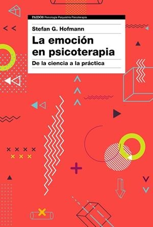 LA EMOCIÓN EN PSICOTERAPIA | 9788449334610 | G. HOFMANN, STEFAN | Llibres Parcir | Librería Parcir | Librería online de Manresa | Comprar libros en catalán y castellano online