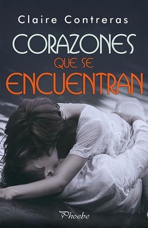 CORAZONES QUE SE ENCUENTRAN | 9788416970865 | CONTRERAS, CLAIRE | Llibres Parcir | Llibreria Parcir | Llibreria online de Manresa | Comprar llibres en català i castellà online