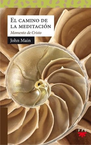 EL CAMINO DE LA MEDITACIÓN | 9788428830829 | MAIN, JOHN | Llibres Parcir | Llibreria Parcir | Llibreria online de Manresa | Comprar llibres en català i castellà online