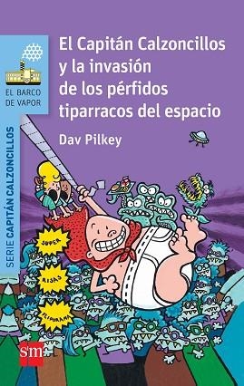 EL CAPITÁN CALZONCILLOS Y LA INVASIÓN DE LOS PÉRFIDOS TIPARRACOS DEL ESPACIO | 9788467579543 | PILKEY, DAV | Llibres Parcir | Llibreria Parcir | Llibreria online de Manresa | Comprar llibres en català i castellà online