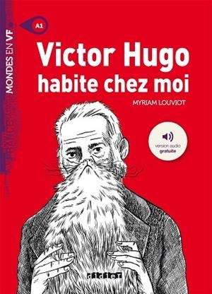 VICTOR HUGO HABITE CHEZ MOI - LIVRE + MP3 | 9782278087969 | MYRIAM LOUVIOT | Llibres Parcir | Librería Parcir | Librería online de Manresa | Comprar libros en catalán y castellano online