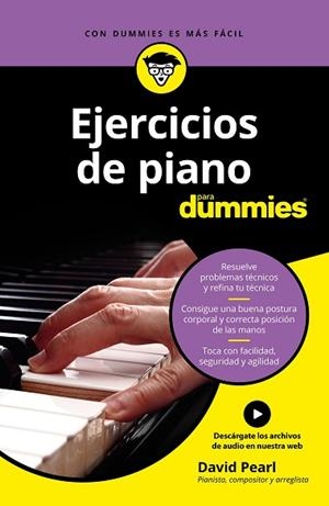 EJERCICIOS DE PIANO PARA DUMMIES | 9788432904691 | PEARL, DAVID | Llibres Parcir | Librería Parcir | Librería online de Manresa | Comprar libros en catalán y castellano online