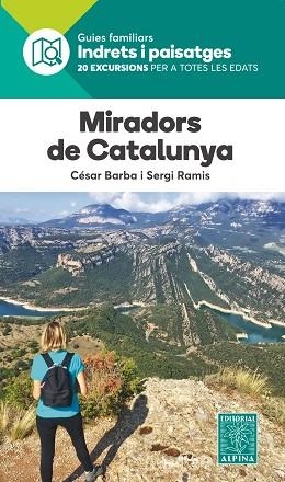 MIRADORS DE CATALUNYA -ALPINA | 9788480907569 | BARBA, CESAR/ RAMIS, SERGI | Llibres Parcir | Llibreria Parcir | Llibreria online de Manresa | Comprar llibres en català i castellà online