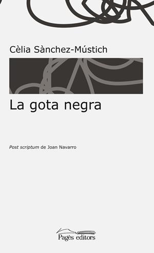 LA GOTA NEGRA | 9788499759906 | SÀNCHEZ-MÚSTICH, CÈLIA | Llibres Parcir | Llibreria Parcir | Llibreria online de Manresa | Comprar llibres en català i castellà online