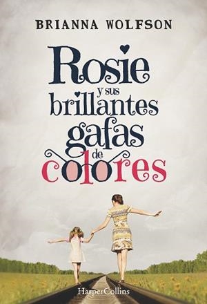 ROSIE Y SUS BRILLANTES GAFAS DE | 9788491392422 | WOLFSON, BRIANNA | Llibres Parcir | Llibreria Parcir | Llibreria online de Manresa | Comprar llibres en català i castellà online