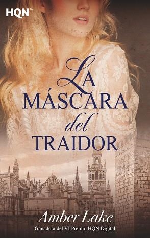 LA MÁSCARA DEL TRAIDOR (GANADORA VI PREMIO INTERNACIONAL HQÑ) | 9788491884026 | LAKE, AMBER | Llibres Parcir | Llibreria Parcir | Llibreria online de Manresa | Comprar llibres en català i castellà online