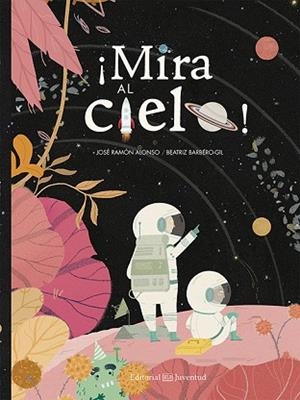 ¡MIRA AL CIELO! | 9788426145390 | RAMÓN ALONSO, JOSÉ | Llibres Parcir | Llibreria Parcir | Llibreria online de Manresa | Comprar llibres en català i castellà online