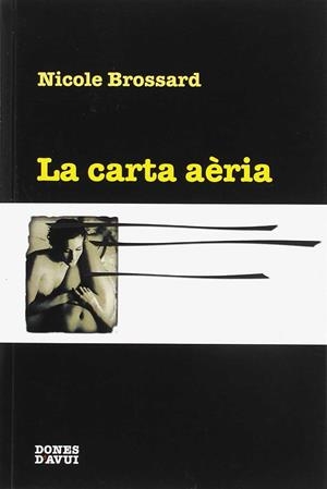 LA CARTA AÈRIA | 9788416789788 | NICOLE BROSSARD | Llibres Parcir | Llibreria Parcir | Llibreria online de Manresa | Comprar llibres en català i castellà online