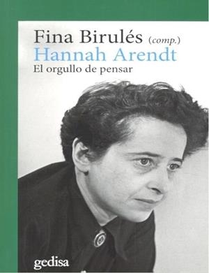 HANNAH ARENDT. EL ORGULLO DE PENSAR (NE) | 9788417341367 | BIRULES, FINA | Llibres Parcir | Llibreria Parcir | Llibreria online de Manresa | Comprar llibres en català i castellà online