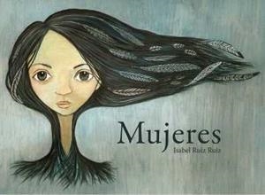 MUJERES | 9788460837176 | RUIZ RUIZ, ISABEL | Llibres Parcir | Librería Parcir | Librería online de Manresa | Comprar libros en catalán y castellano online