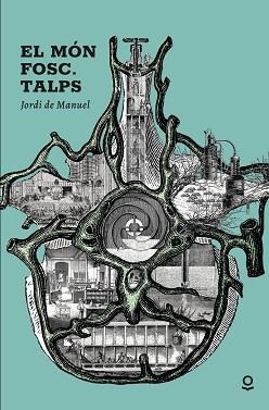 EL MÓN FOSC. TALPS | 9788416661794 | DE MANUEL I BARRABIN, JORDI | Llibres Parcir | Llibreria Parcir | Llibreria online de Manresa | Comprar llibres en català i castellà online