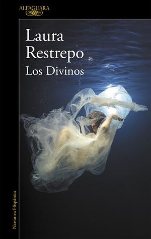 LOS DIVINOS | 9788420432687 | RESTREPO, LAURA | Llibres Parcir | Llibreria Parcir | Llibreria online de Manresa | Comprar llibres en català i castellà online