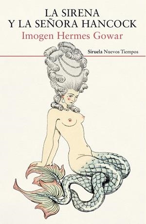 LA SIRENA Y LA SEÑORA HANCOCK | 9788417308780 | HERMES GOWAR, IMOGEN | Llibres Parcir | Librería Parcir | Librería online de Manresa | Comprar libros en catalán y castellano online