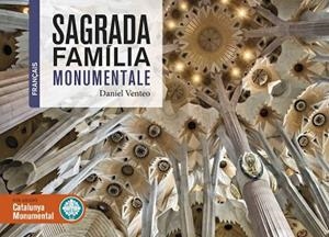 SAGRADA FAMILIA MONUMENTALE. FRANCÉS | 9788416547609 | VENTEO, DANIEL | Llibres Parcir | Llibreria Parcir | Llibreria online de Manresa | Comprar llibres en català i castellà online