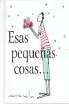 ESAS PEQUEÑAS COSAS... | 9788467152081 | EXLEY, HELEN | Llibres Parcir | Librería Parcir | Librería online de Manresa | Comprar libros en catalán y castellano online