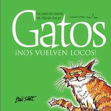 GATOS ¡NOS VUELVEN LOCOS! | 9788468704845 | EXLEY, HELEN | Llibres Parcir | Librería Parcir | Librería online de Manresa | Comprar libros en catalán y castellano online