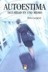 AUTOESTIMA | 9788497365512 | JURGEVIC, DELIA NORMA | Llibres Parcir | Librería Parcir | Librería online de Manresa | Comprar libros en catalán y castellano online