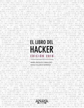 EL LIBRO DEL HACKER. EDICIÓN 2018 | 9788441539648 | CABALLERO VELASCO, MARÍA ÁNGELES / CILLEROS SERRANO, DIEGO | Llibres Parcir | Llibreria Parcir | Llibreria online de Manresa | Comprar llibres en català i castellà online