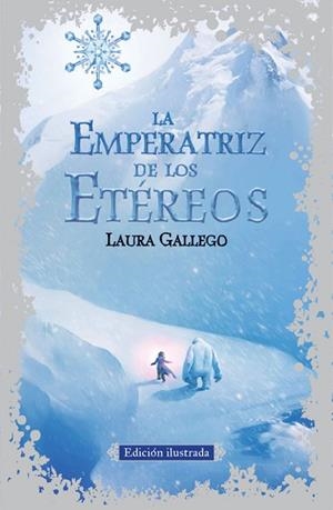 LA EMPERATRIZ DE LOS ETÉREOS (EDICIÓN ILUSTRADA) | 9788420410791 | GALLEGO, LAURA | Llibres Parcir | Llibreria Parcir | Llibreria online de Manresa | Comprar llibres en català i castellà online