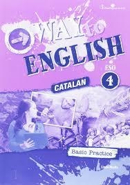 WAY TO ENGLISH 4ºESO C BASIC PRACTICE CATALUÑA | 9789963273287 | Llibres Parcir | Librería Parcir | Librería online de Manresa | Comprar libros en catalán y castellano online