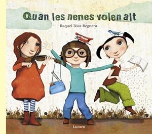 QUAN LES NENES VOLEN ALT | 9788448849030 | DÍAZ REGUERA, RAQUEL | Llibres Parcir | Llibreria Parcir | Llibreria online de Manresa | Comprar llibres en català i castellà online
