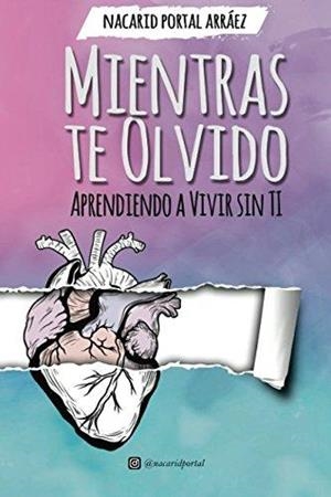 APRENDIENDO A VIVIR SIN TI | 9789801295044 | NACARID, PORTAL | Llibres Parcir | Llibreria Parcir | Llibreria online de Manresa | Comprar llibres en català i castellà online