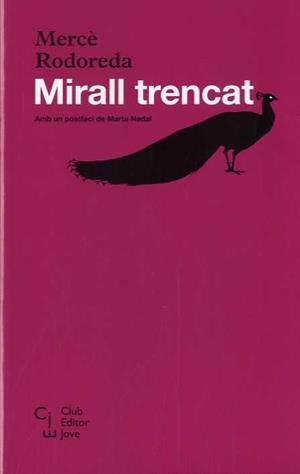 MIRALL TRENCAT | 9788473292245 | RODOREDA, MERCÈ | Llibres Parcir | Llibreria Parcir | Llibreria online de Manresa | Comprar llibres en català i castellà online