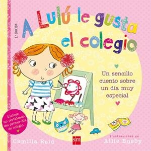 A LULÚ LE GUSTA EL COLEGIO | 9788467560435 | REID, CAMILLA | Llibres Parcir | Librería Parcir | Librería online de Manresa | Comprar libros en catalán y castellano online