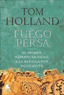 FUEGO PERSA | 9788493972011 | HOLLAND, TOM | Llibres Parcir | Llibreria Parcir | Llibreria online de Manresa | Comprar llibres en català i castellà online