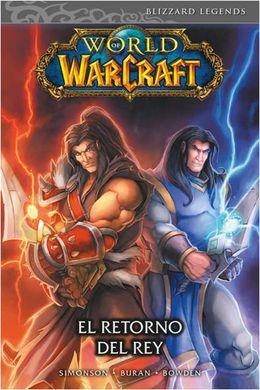 WORLD OF WARCRAFT. EL RETORNO DEL REY (COMIC) | 9788491674535 | WALTER SIMONSON | Llibres Parcir | Librería Parcir | Librería online de Manresa | Comprar libros en catalán y castellano online