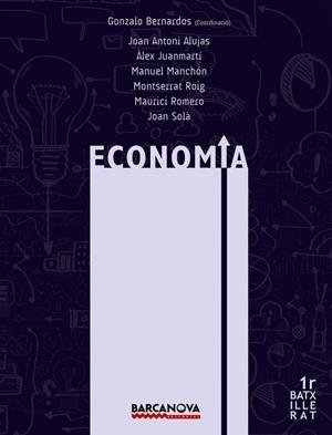 ECONOMIA 1R BATXILLERAT. LLIBRE DE L'ALUMNE | 9788448940331 | ALUJAS, JOAN ANTONI / MANCHÓN, MANUEL / ROIG, MONTSERRAT / ROMERO, MAURICI / SOLÀ, JOAN | Llibres Parcir | Llibreria Parcir | Llibreria online de Manresa | Comprar llibres en català i castellà online