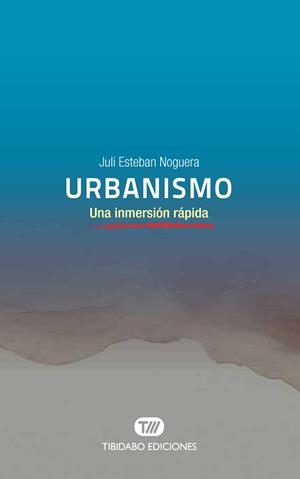 URBANISMO | 9788491177623 | ESTEBAN NOGUERA, JULI | Llibres Parcir | Llibreria Parcir | Llibreria online de Manresa | Comprar llibres en català i castellà online