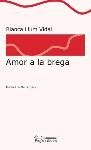 AMOR A LA BREGA | 9788413030142 | VIDAL CARRASCO, BLANCA LLUM | Llibres Parcir | Librería Parcir | Librería online de Manresa | Comprar libros en catalán y castellano online