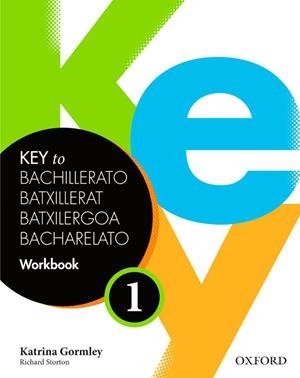 KEY TO BACHILLERATO 1. WORKBOOK | 9780194611121 | GORMLEY, KATRINA / STORTON, RICHARD | Llibres Parcir | Librería Parcir | Librería online de Manresa | Comprar libros en catalán y castellano online