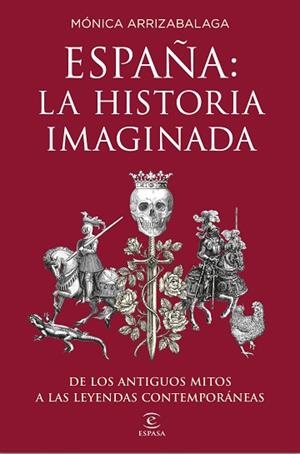 ESPAÑA: LA HISTORIA IMAGINADA | 9788467053067 | ARRIZABALAGA, MÓNICA | Llibres Parcir | Llibreria Parcir | Llibreria online de Manresa | Comprar llibres en català i castellà online