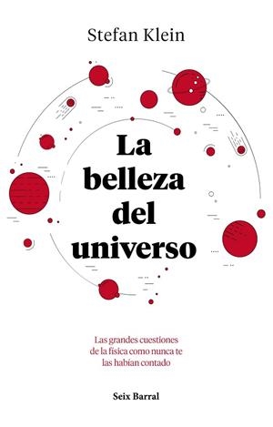 LA BELLEZA DEL UNIVERSO | 9788432234040 | KLEIN, STEFAN | Llibres Parcir | Librería Parcir | Librería online de Manresa | Comprar libros en catalán y castellano online