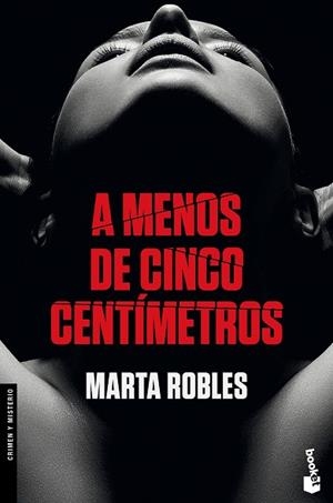 A MENOS DE CINCO CENTÍMETROS | 9788467053234 | ROBLES, MARTA | Llibres Parcir | Librería Parcir | Librería online de Manresa | Comprar libros en catalán y castellano online