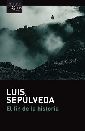 EL FIN DE LA HISTORIA | 9788490665688 | SEPÚLVEDA, LUIS | Llibres Parcir | Llibreria Parcir | Llibreria online de Manresa | Comprar llibres en català i castellà online