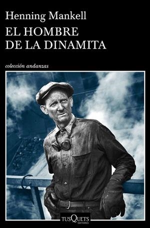 EL HOMBRE DE LA DINAMITA | 9788490665725 | MANKELL, HENNING | Llibres Parcir | Librería Parcir | Librería online de Manresa | Comprar libros en catalán y castellano online