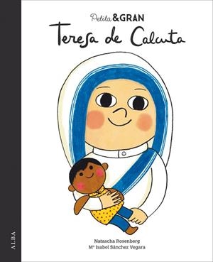 PETITA & GRAN TERESA DE CALCUTA | 9788490654668 | SÁNCHEZ VEGARA, Mª ISABEL | Llibres Parcir | Llibreria Parcir | Llibreria online de Manresa | Comprar llibres en català i castellà online
