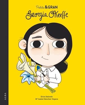 PETITA & GRAN GEORGIA O'KEEFFE | 9788490654484 | SÁNCHEZ VEGARA, Mª ISABEL | Llibres Parcir | Llibreria Parcir | Llibreria online de Manresa | Comprar llibres en català i castellà online