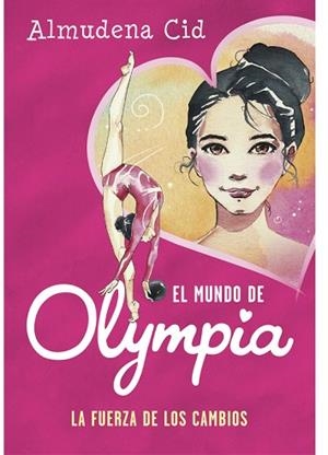 LA FUERZA DE LOS CAMBIOS (EL MUNDO DE OLYMPIA 1) | 9788420487731 | CID, ALMUDENA | Llibres Parcir | Llibreria Parcir | Llibreria online de Manresa | Comprar llibres en català i castellà online