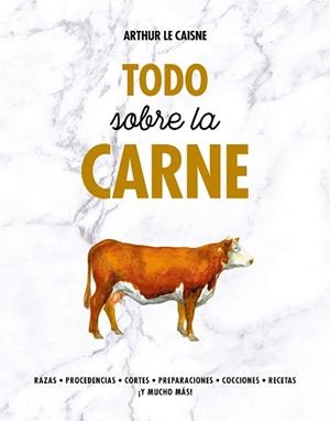 TODO SOBRE LA CARNE | 9788416890675 | LE CAISNE, ARTHUR | Llibres Parcir | Librería Parcir | Librería online de Manresa | Comprar libros en catalán y castellano online